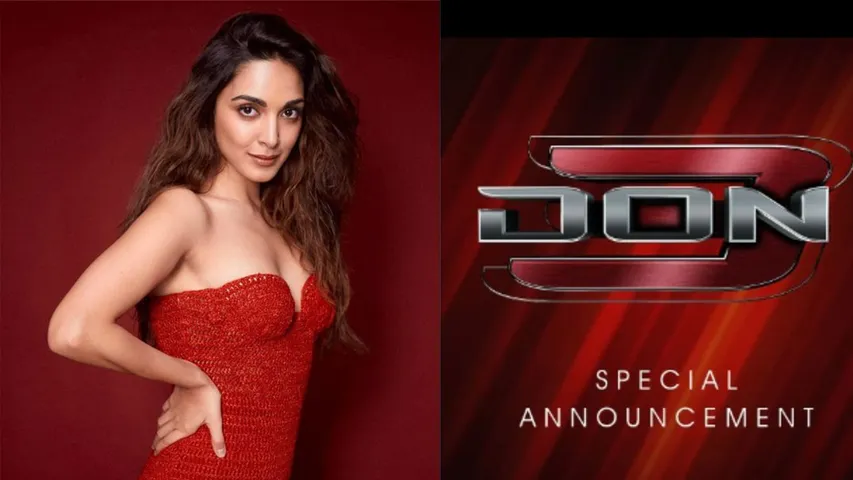Hit Machine Kiara Advani joins Don Universe The female Lead in Don 3