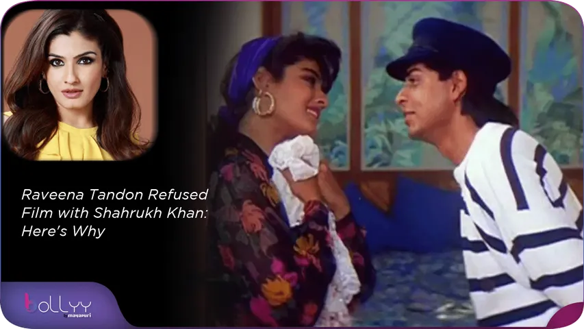 Raveena Tandon Refused Film with Shahrukh Khan Here's Why