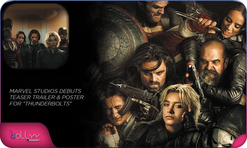 MARVEL STUDIOS DEBUTS TEASER TRAILER & POSTER FOR “THUNDERBOLTS