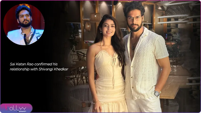 Sai Ketan Rao confirmed his relationship with Shivangi Khedkar
