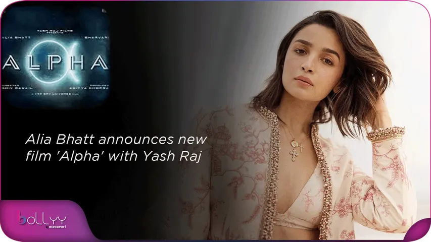 Alia Bhatt announces new film 'Alpha' with Yash Raj