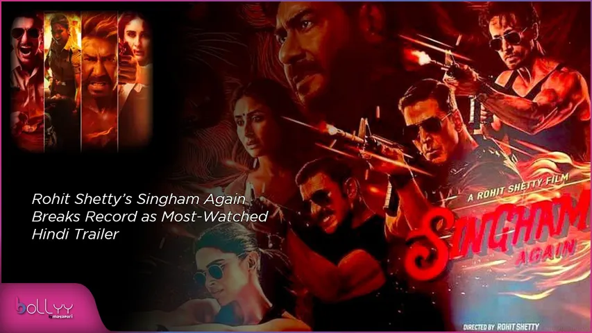 Rohit Shetty’s Singham Again Breaks Record as Most-Watched Hindi Trailer