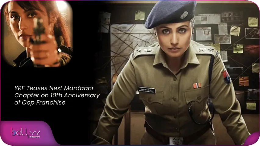 YRF Teases Next Mardaani Chapter on 10th Anniversary of Cop Franchise