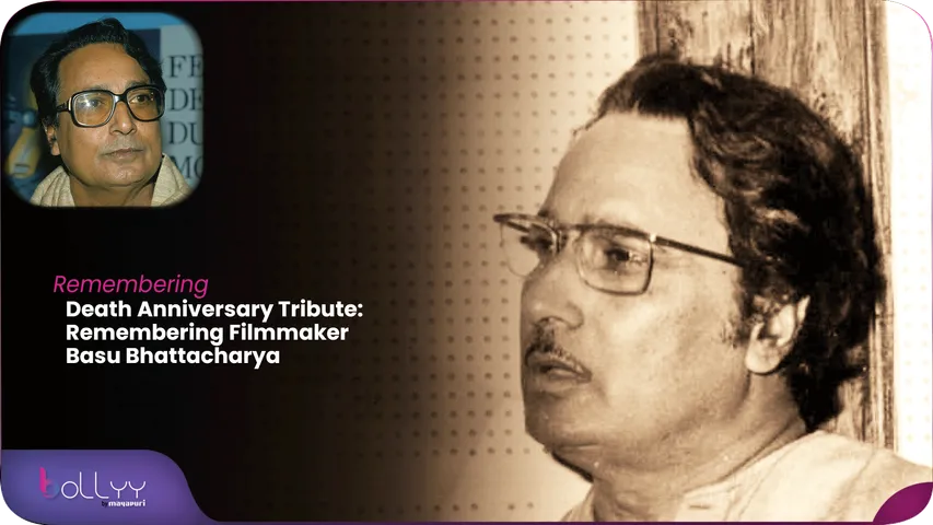 Death Anniversary Tribute Remembering Filmmaker Basu Bhattacharya