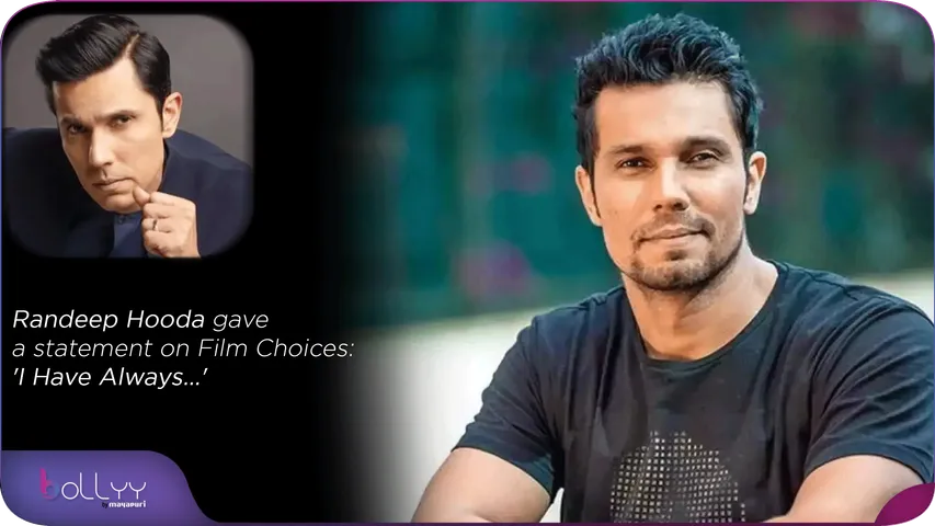 Randeep Hooda gave a statement on Film Choices 'I Have Always...'