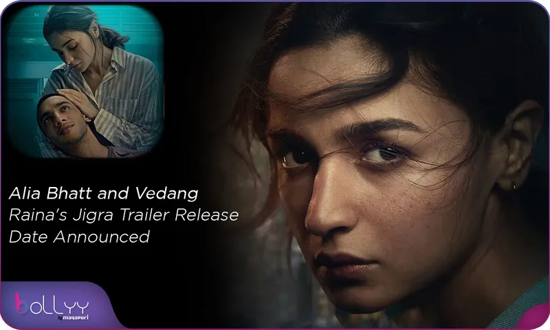 Alia Bhatt and Vedang Raina's Jigra Trailer Release Date Announced