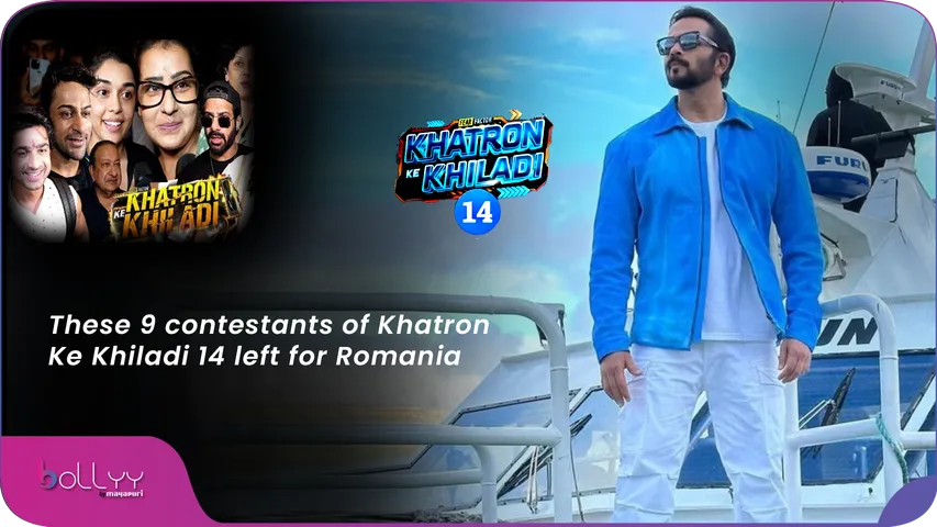 These 9 contestants of Khatron Ke Khiladi 14 left for Romania