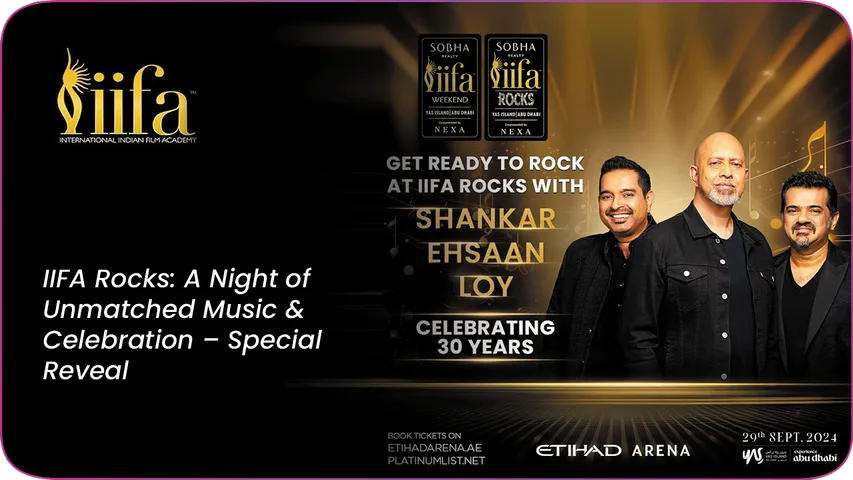 IIFA Rocks A Night of Unmatched Music & Celebration – Special Reveal