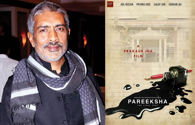 Prakash-Jha_Pareeksha