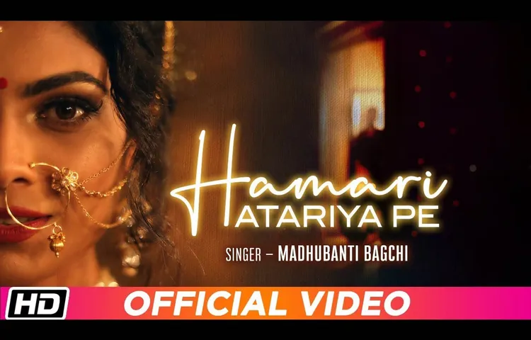 Hamari Atariya Pe’ Ft. Lopamudra Raut Is A Sensuous Love Ballad You Can't Miss 