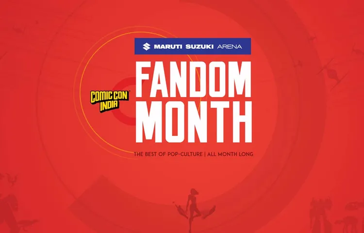 Comic-Con-India-Brings-Back-The-3rd-Edition-Of-Its-Fandom-Month,-Presented-By-Maruti-Suzuki-Arena