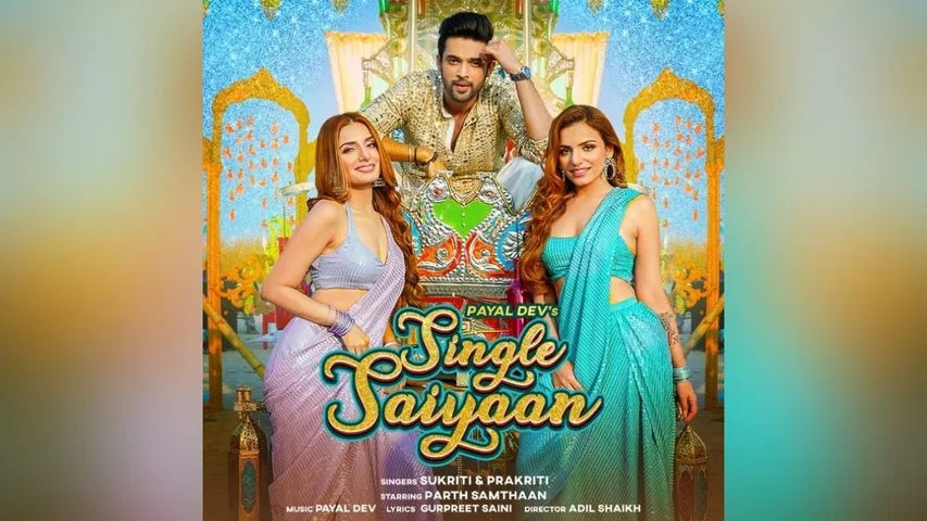 Twin Sisters And Singers Sukriti - Prakriti Kakar Reveal The First Look Of Their Upcoming Song ‘Single Saiyaan’ With Parth Samthaan
