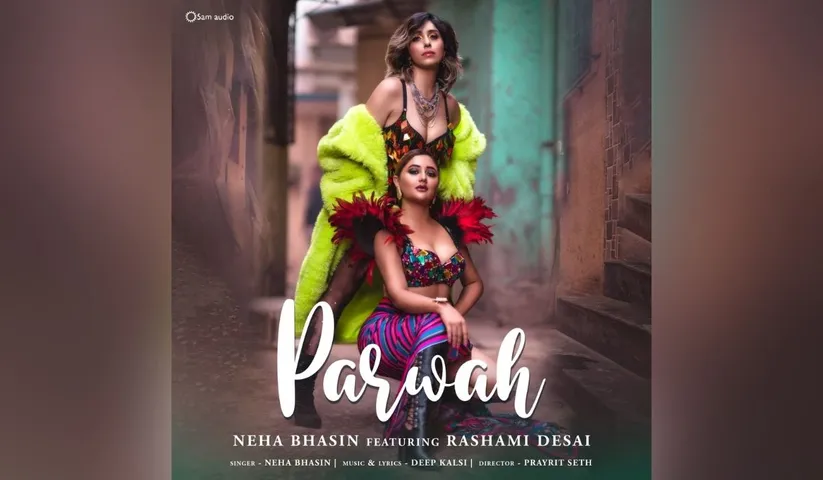 Neha Bhasin and Rashami starrer ‘Parwah’ music video is out today; Gunjan Sinha’s cameo makes it a complete package!