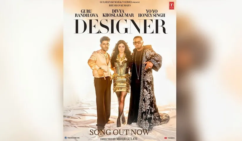 Bhushan Kumar brings together Guru Randhawa, Yo Yo Honey Singh and Divya Khosla Kumar for the biggest song of the year - 'Designer'