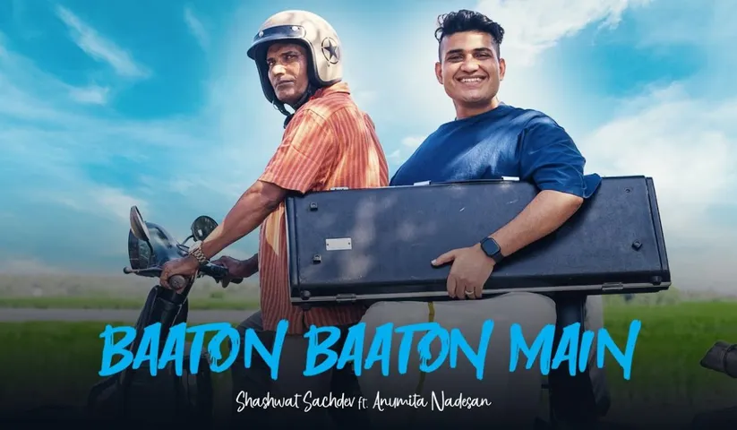 “Never suppress—always express your emotions,” urges Shashwat Sachdev’s music-video “Baaton Baaton Main” featuring Anumita Nadesan