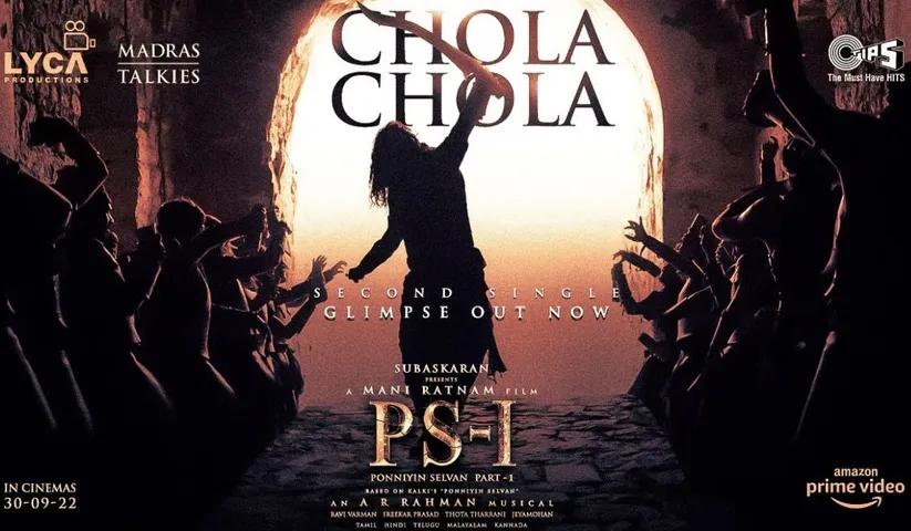 "Chola Chola!" - A Glorious High-Octane Victory Anthem from Ponniyin Selvan: 1