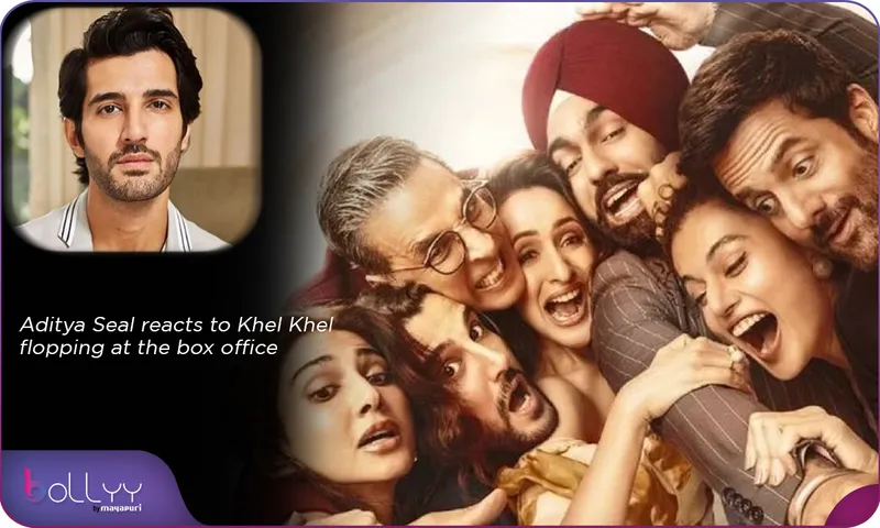 Aditya Seal reacts to Khel Khel flopping at the box office