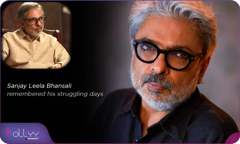 Sanjay Leela Bhansali remembered his struggling days