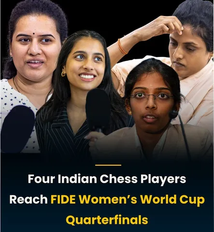 India Creates History at FIDE Women's World Cup: Four Players Reach Quarterfinals