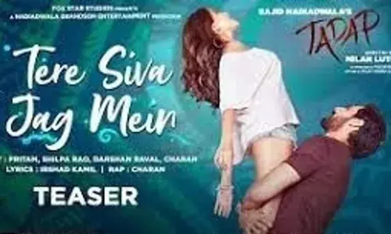 Tadap's second track 'Tere Siva Jag Mein' Teaser and Poster looks Promising
