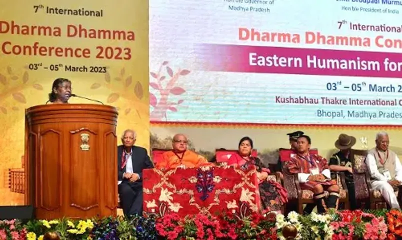President Droupadi Murmu inaugurated International Dharma-Dhamma Conference in Bhopal, Madhya Pradesh