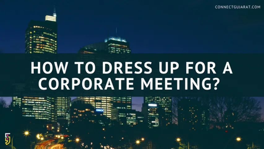 How to dress up for a corporate meeting?