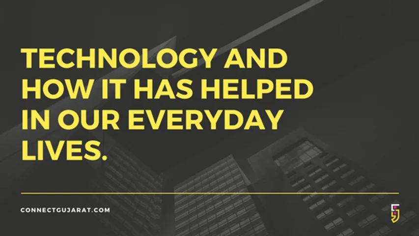 Technology and How It Has Helped Our Everyday Lives