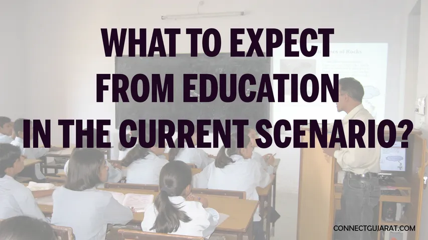 What to expect from education in the current scenario?