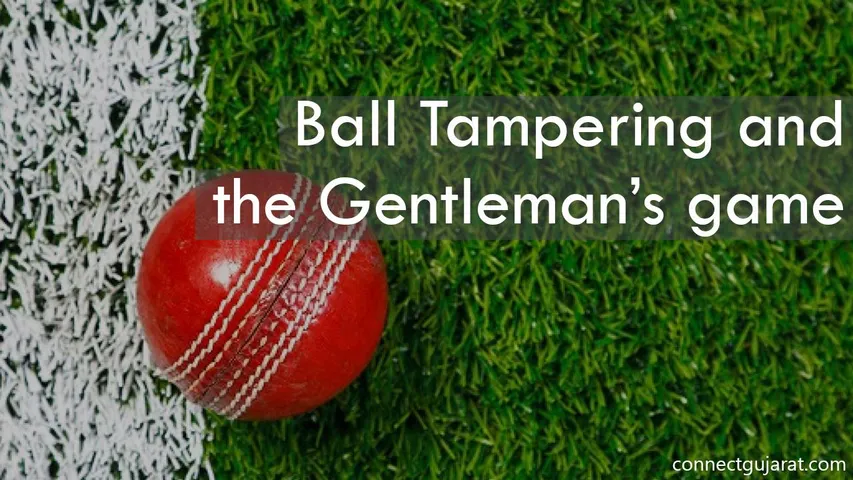 Ball Tampering and the Gentleman’s game
