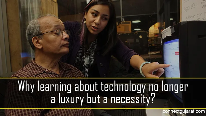 Why learning about technology no longer a luxury but a necessity?