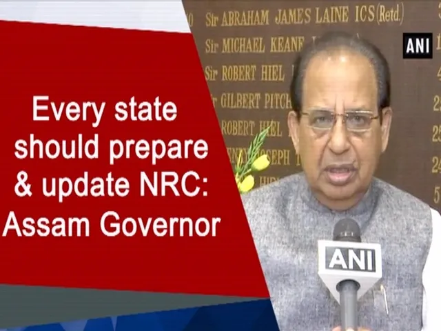 Every state should prepare & update NRC: Assam Governor