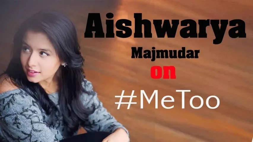 #meeToo અંગે ઐશ્વર્યા મજમુદારે શું કહ્યું...? સાંભળો તેમનાં જ શબ્દોમાં