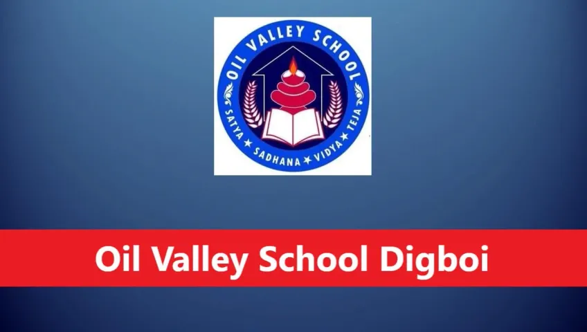 Oil Valley School Digboi