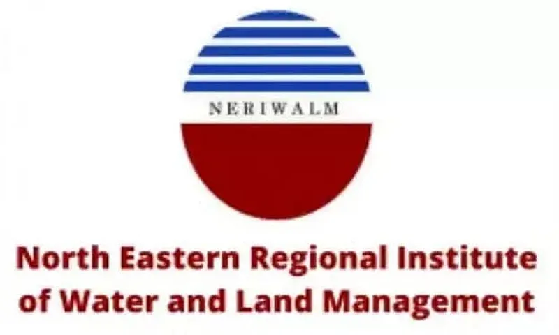 North Eastern Regional Institute of Water and Land Management (NERIWALM) recruitment 2020