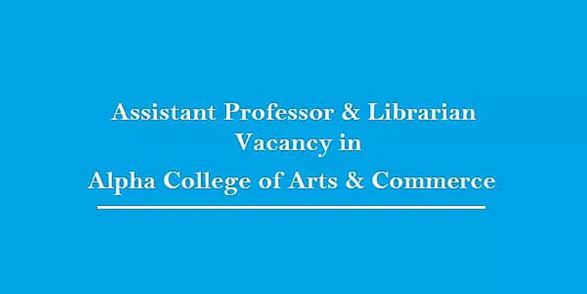 Alpha College Recruitment 2021- 30 Assistant Professor & Librarian Vacancy, Latest Jobs