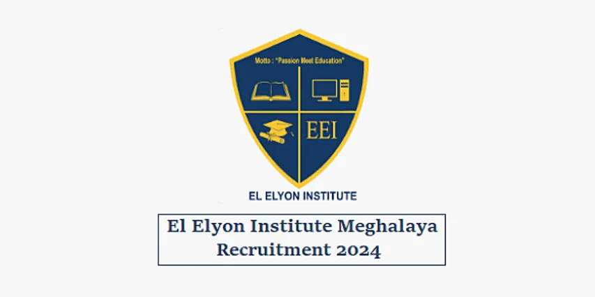 El Elyon Institute Meghalaya Recruitment 2024 - Trainer Vacancy