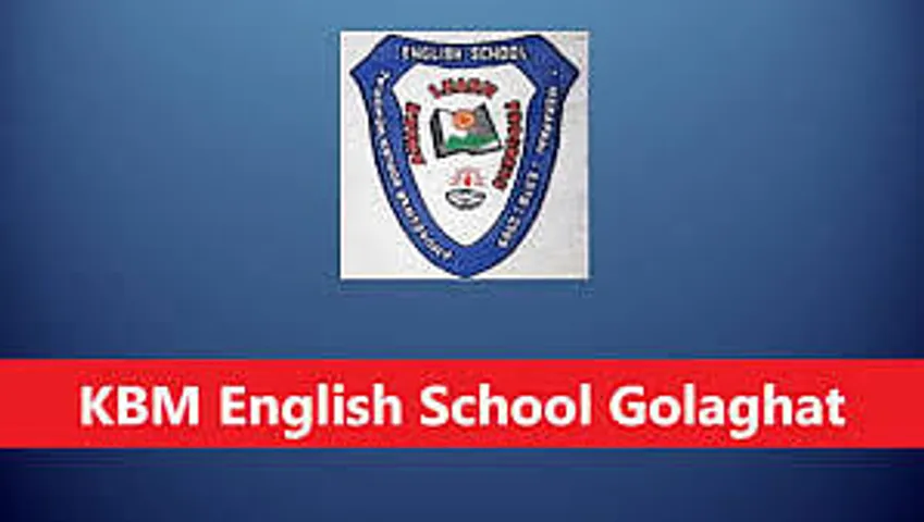 Jobs in Golaghat: KBM English School Recruitment 2024 - Faculty Vacancy