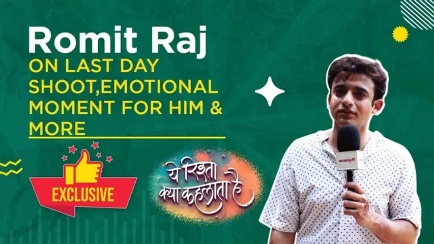 Romiit Raaj talks to mayapuri about the end of Rohit Poddar character in Yeh Rishta Kya Kehlata Hai