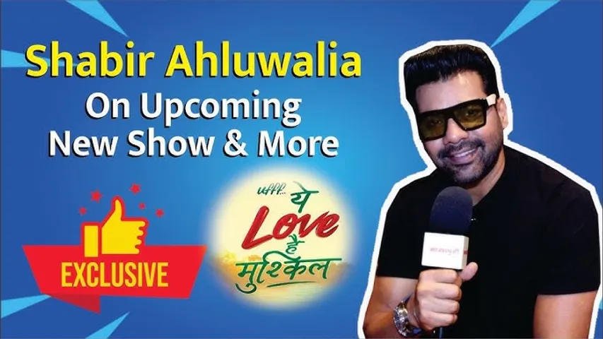 Uff Yeh Love Hai Mushkil |Shabir On Doing First Time show With Sony SAB, Show Storyline & More