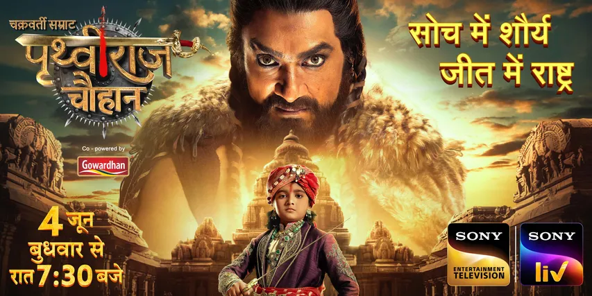 Chakravarti Samrat Prithviraj Chauhan Why Sony TV’s Epic Show Is Unmissable