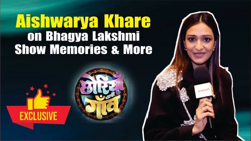 Chhoriyan Chali Gaon Aishwarya On Doing First Reality Show