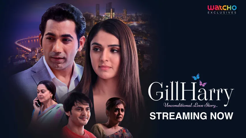 WATCHO Exclusives प्रस्तुत करता है "GILL HARRY" - एक अनकंडीशनल लव स्टोरी