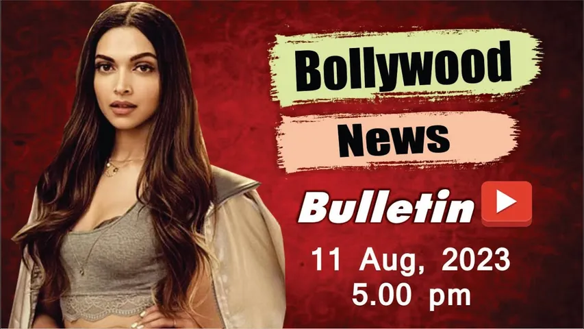 Bollywood News | 11th Aug 2023