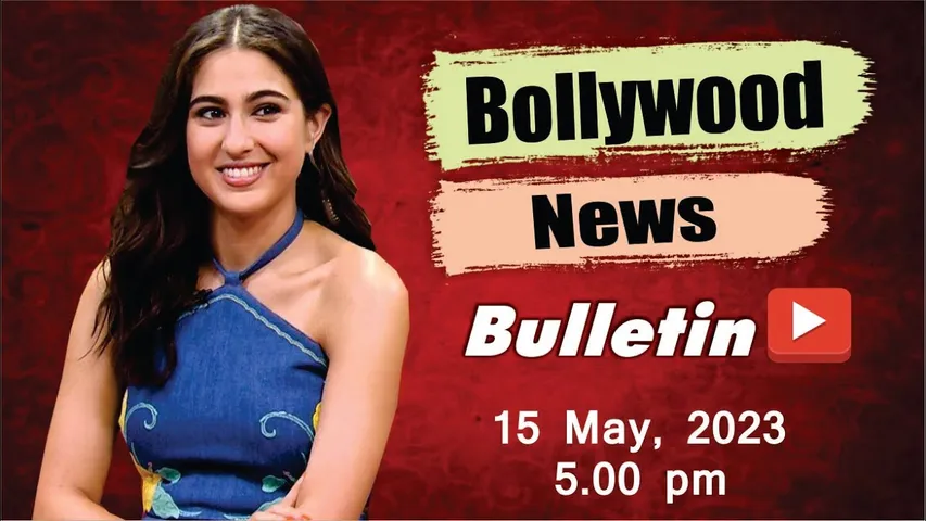 Bollywood News -15th April 2023 