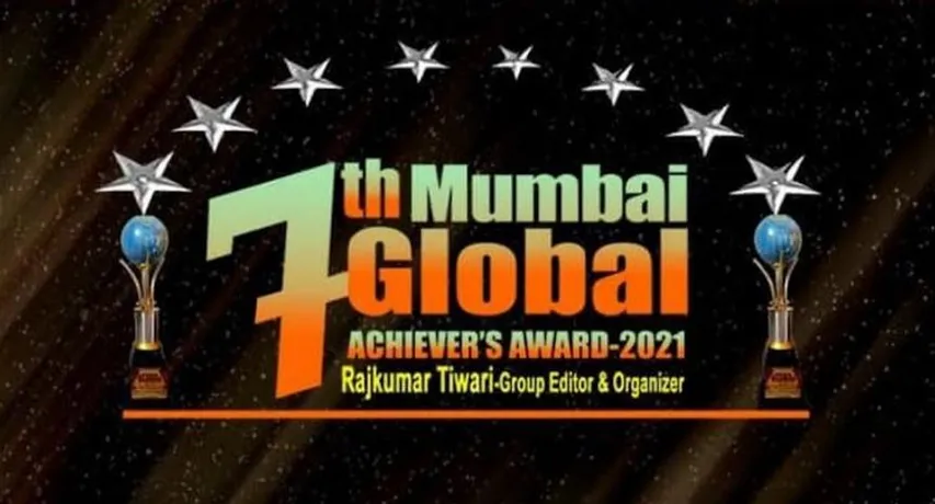 7th मुंबई ग्लोबल अचीवर्स अवार्ड और मिस एंड मिसेस ग्लोबल इंडिया अवार्ड हुआ सम्पन्न