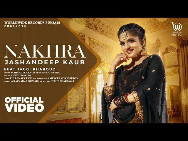 जशनदीप कौर का 'नखरा' सब देख रहे हैं, वर्ल्डवाइड रिकार्ड्स पंजाबी की पेशकश