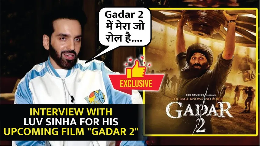 Luv Sinha Exclusive Interview For His Upcoming Film Gadar 2