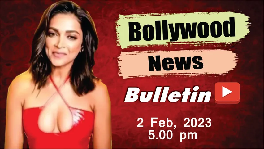 Bollywood News- 2nd Feb 2023