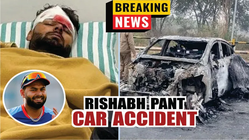 Cricketer Rishabh Pant injured in Car Accident | Rishabh Pant Accident News | Rishabh Pant