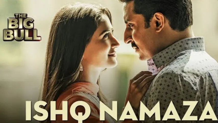 द बिग बुल का नया सांग "इश्क नमाजा" हुआ रिलीज